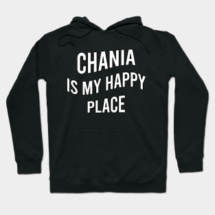 Chania is my happy place Hoodie